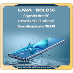 D225916522_IN_WLD_LAVA_NEWLAUNCH_BOLD_5G_Latest_launches_new_temp_978x900._SS600_QL85_